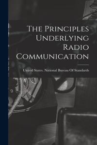 Principles Underlying Radio Communication