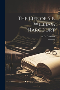 Life of Sir William Harcourt