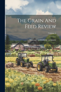 Grain And Feed Review; Volume 4