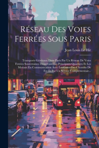 Réseau Des Voies Ferrées Sous Paris