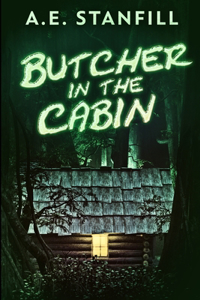 Butcher In The Cabin