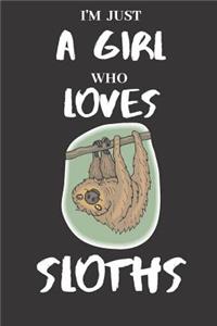 I'm Just A Girl Who Loves Sloths