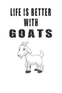 Life Is Better With Goats