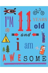 I'm 11 Eleven Years Old and I Am Awesome