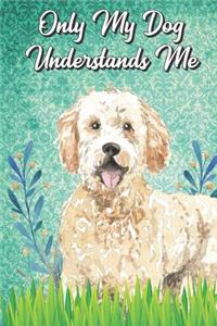 Only My Dog Understands Me
