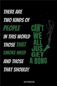Can't We All Just Get A Bong