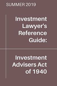 Investment Advisers Act of 1940 (Summer 2019 Edition)