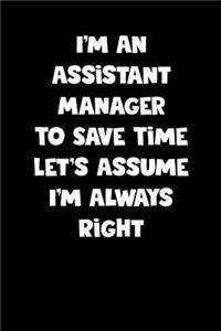 Assistant Manager Notebook - Assistant Manager Diary - Assistant Manager Journal - Funny Gift for Assistant Manager