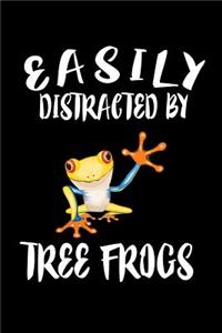 Easily Distracted By Tree Frogs