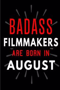 Badass Filmmakers Are Born In August