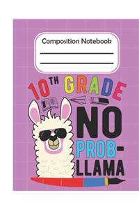 10th Grade No Prob Llama - Composition Notebook