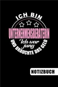 Ich bin Unternehmensberaterin - Ich war jung und brauchte das Geld