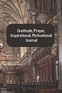Gratitude, Prayer, Inspirational, Motivational Journal