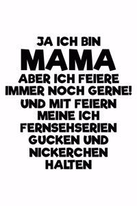 Mama Feiert Immer Noch Gerne