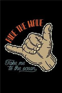 Ride the Wave - Take Me to the Ocean