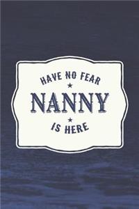 Have No Fear Nanny Is Here