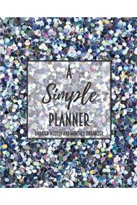 A Simple Planner Undated Weekly and Monthly Organizer