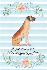 I Just Want To Be A Stay-At-Home Dog Mom