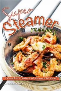 Super Steamer Recipes