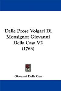 Delle Prose Volgari Di Monsignor Giovanni Della Casa V2 (1763)