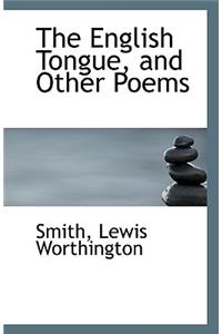 The English Tongue, and Other Poems