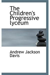 The Children's Progressive Lyceum