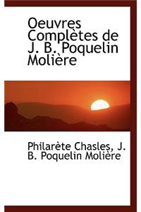 Oeuvres Completes de J. B. Poquelin Moliere