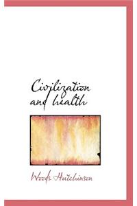 Civilization and Health