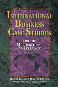 International Business Case Studies for the Multicultural Marketplace