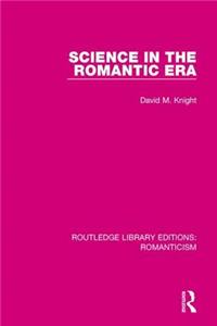 Science in the Romantic Era