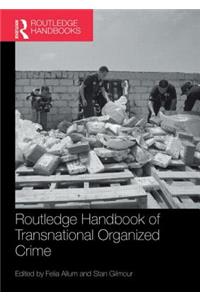 Routledge Handbook of Transnational Organized Crime