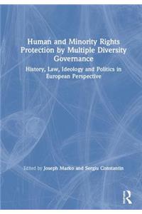 Human and Minority Rights Protection by Multiple Diversity Governance