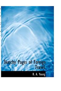 Sketchy Pages of Foreign Travel.