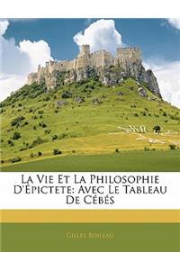 La Vie Et La Philosophie D'Epictete