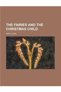 The Fairies and the Christmas Child