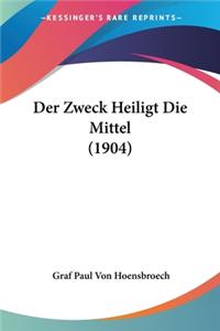 Zweck Heiligt Die Mittel (1904)