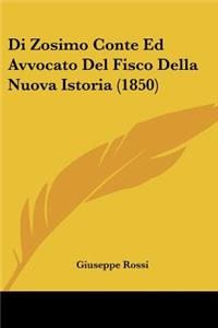Di Zosimo Conte Ed Avvocato Del Fisco Della Nuova Istoria (1850)