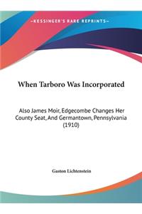 When Tarboro Was Incorporated