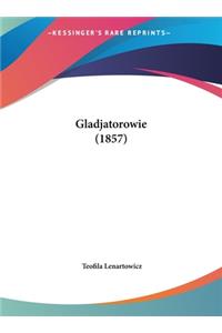 Gladjatorowie (1857)