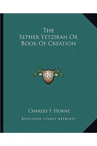The Sepher Yetzirah Or Book Of Creation