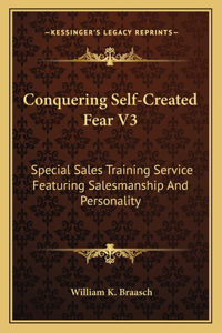 Conquering Self-Created Fear V3