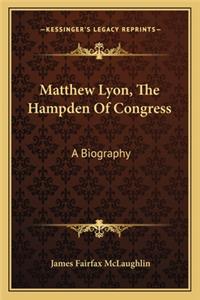 Matthew Lyon, the Hampden of Congress