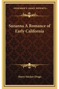 Suzanna a Romance of Early California