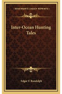 Inter-Ocean Hunting Tales