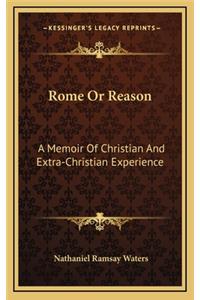 Rome or Reason