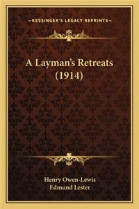 A Layman's Retreats (1914) a Layman's Retreats (1914)