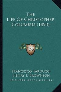 The Life Of Christopher Columbus (1890)