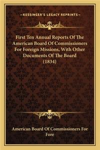 First Ten Annual Reports of the American Board of Commissioners for Foreign Missions, with Other Documents of the Board (1834)