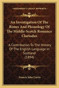 Investigation Of The Rimes And Phonology Of The Middle-Scotch Romance Clariodus