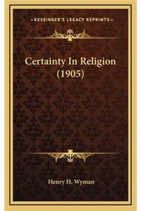 Certainty in Religion (1905)